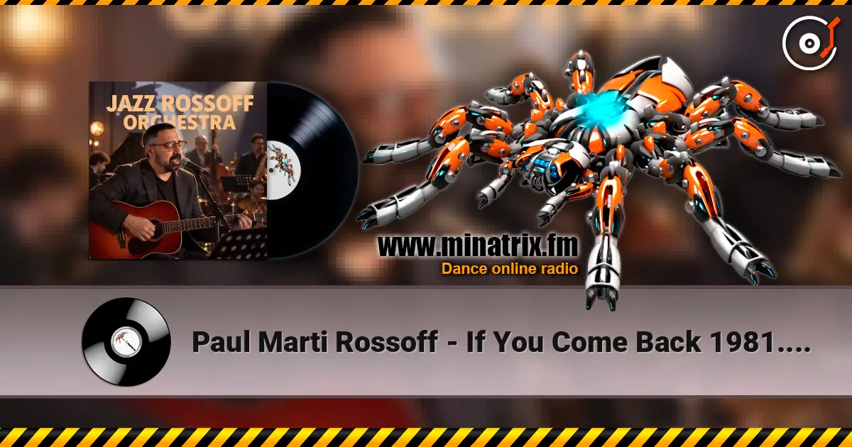 Paul Marti Rossoff - If You Come Back 1981. Re-recorded with orchestra overdubbing 2019. online in hoher Qualität hören | Minatrix.FM