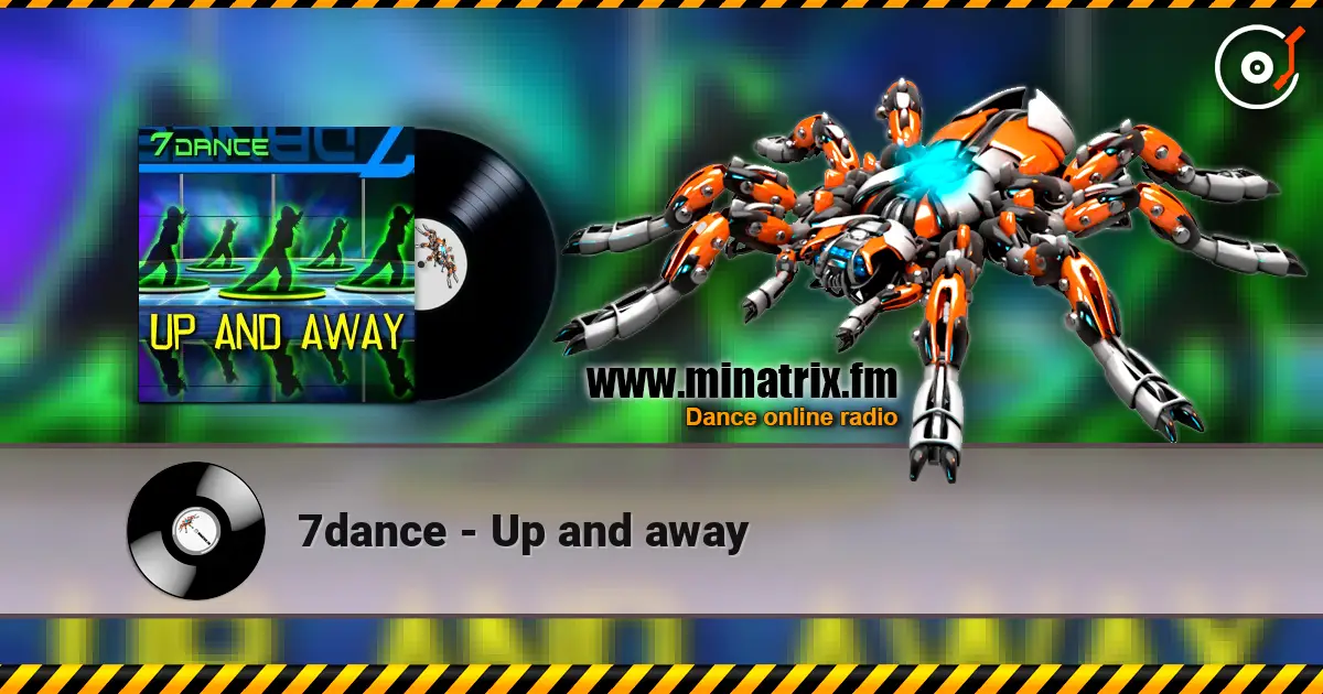 7dance - Up and away online in hoher Qualität hören | Minatrix.FM