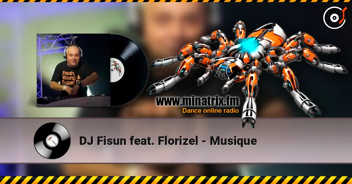 DJ Fisun feat. Florizel - Musique online in hoher Qualität hören | Minatrix.FM