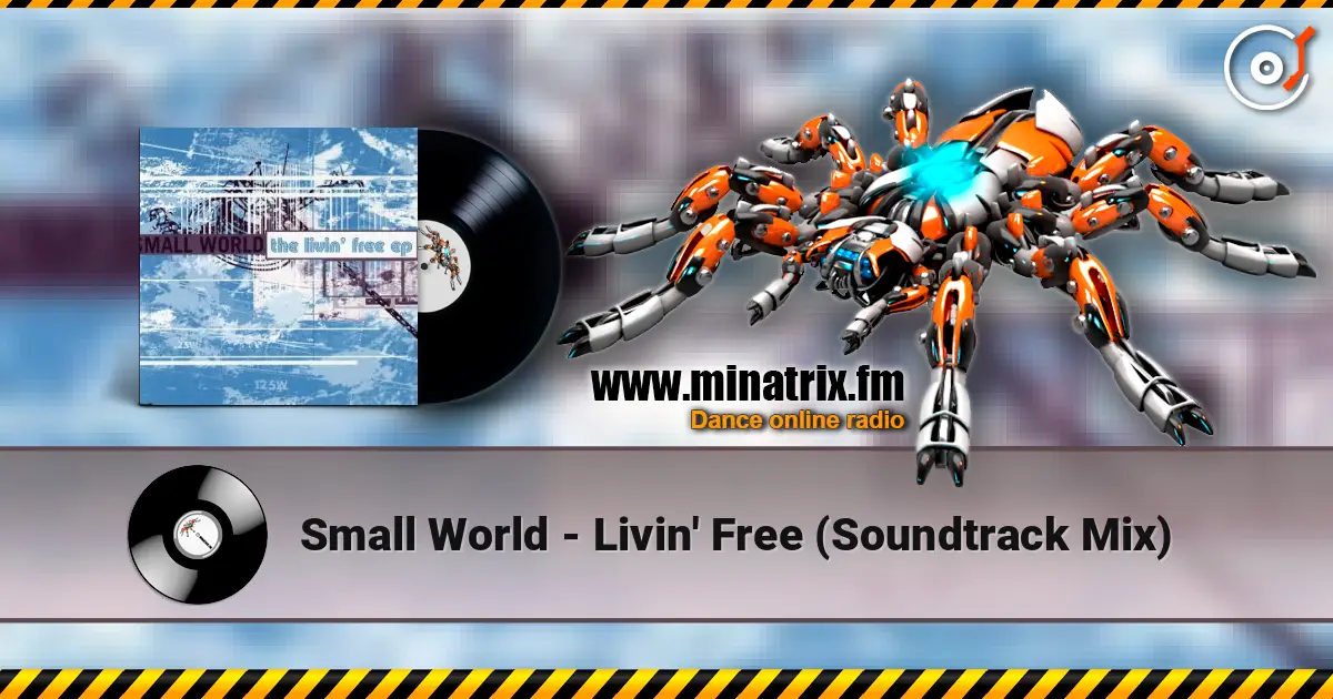 Small World - Livin' Free (Soundtrack Mix) online in hoher Qualität hören | Minatrix.FM