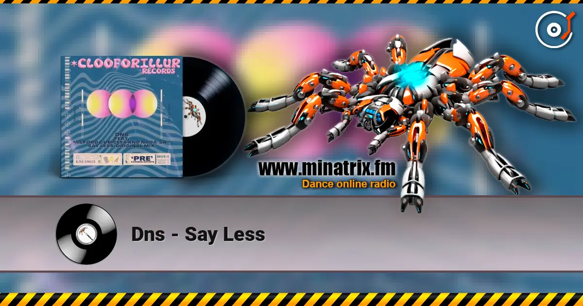 Dns - Say Less online in hoher Qualität hören | Minatrix.FM
