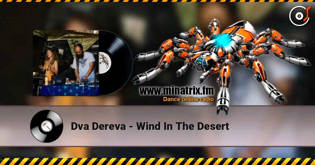 Dva Dereva - Wind In The Desert online in hoher Qualität hören | Minatrix.FM