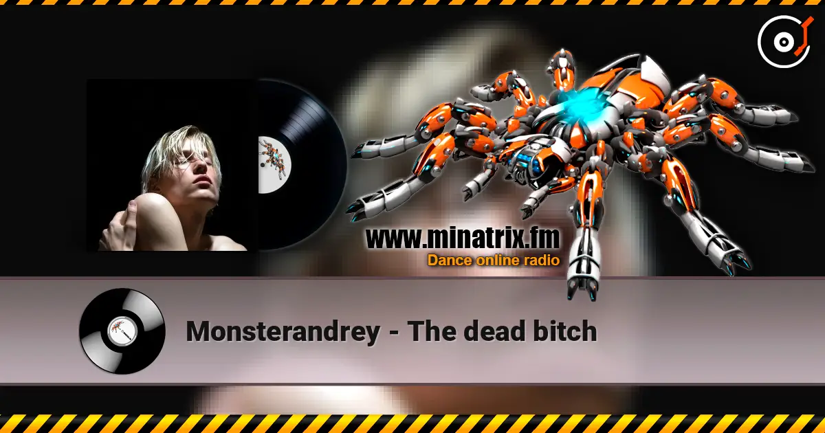 Monsterandrey - The dead bitch online in hoher Qualität hören | Minatrix.FM