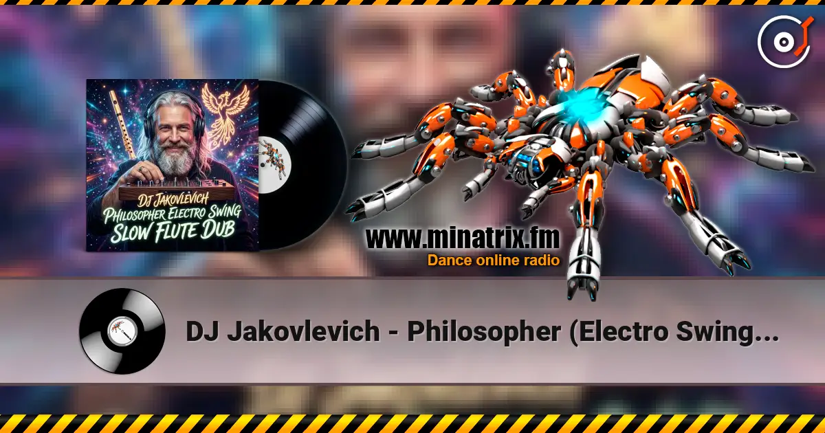 DJ Jakovlevich - Philosopher (Electro Swing Slow Flute Dub) online in hoher Qualität hören | Minatrix.FM