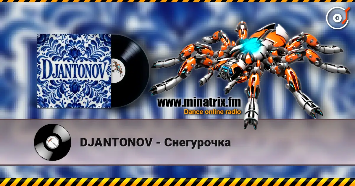 DJANTONOV - Снегурочка online in hoher Qualität hören | Minatrix.FM