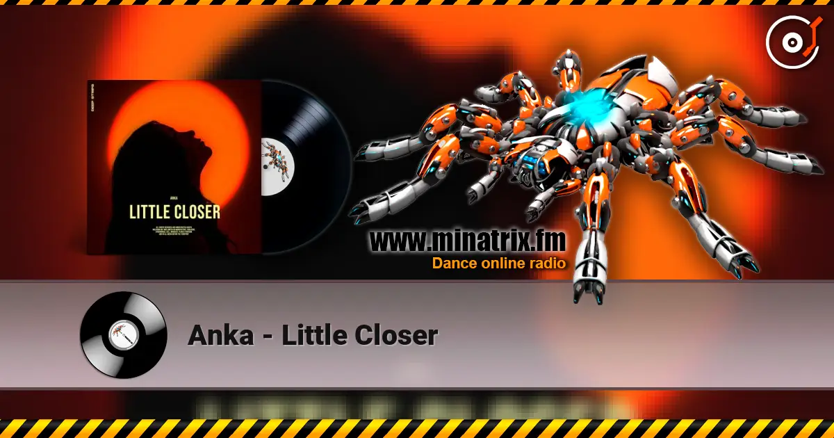 Anka - Little Closer online in hoher Qualität hören | Minatrix.FM