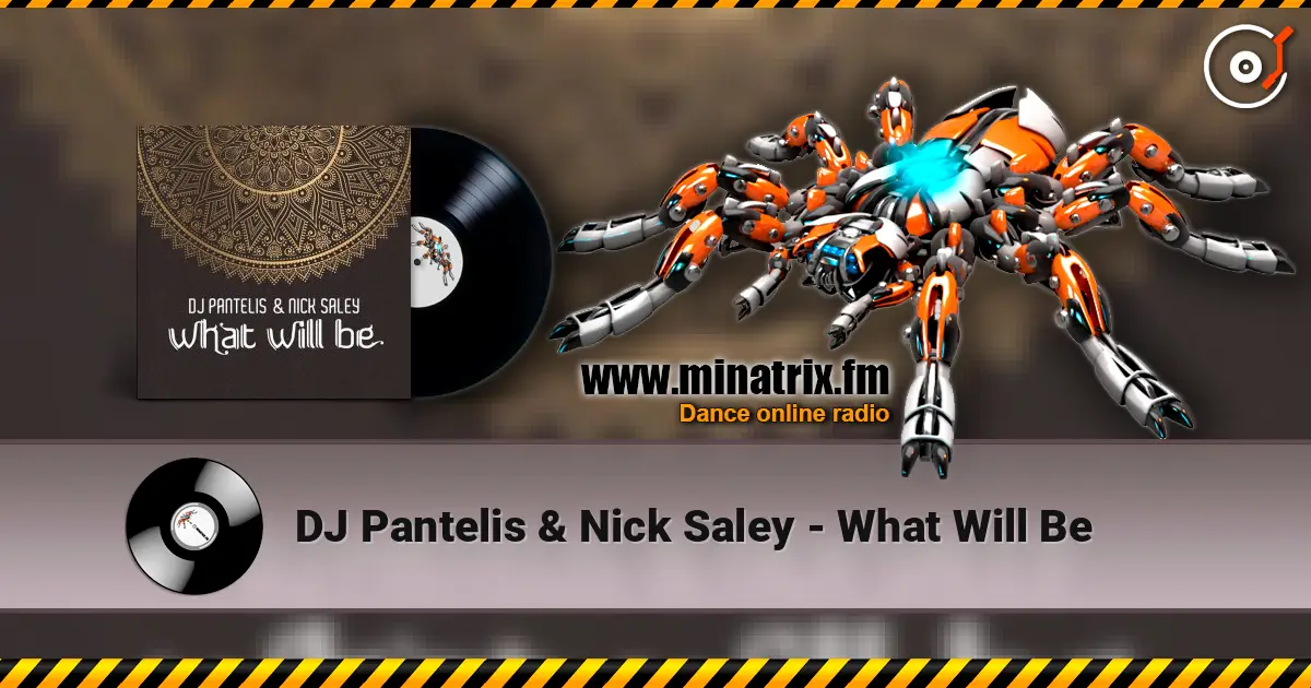 DJ Pantelis & Nick Saley - What Will Be online in hoher Qualität hören | Minatrix.FM