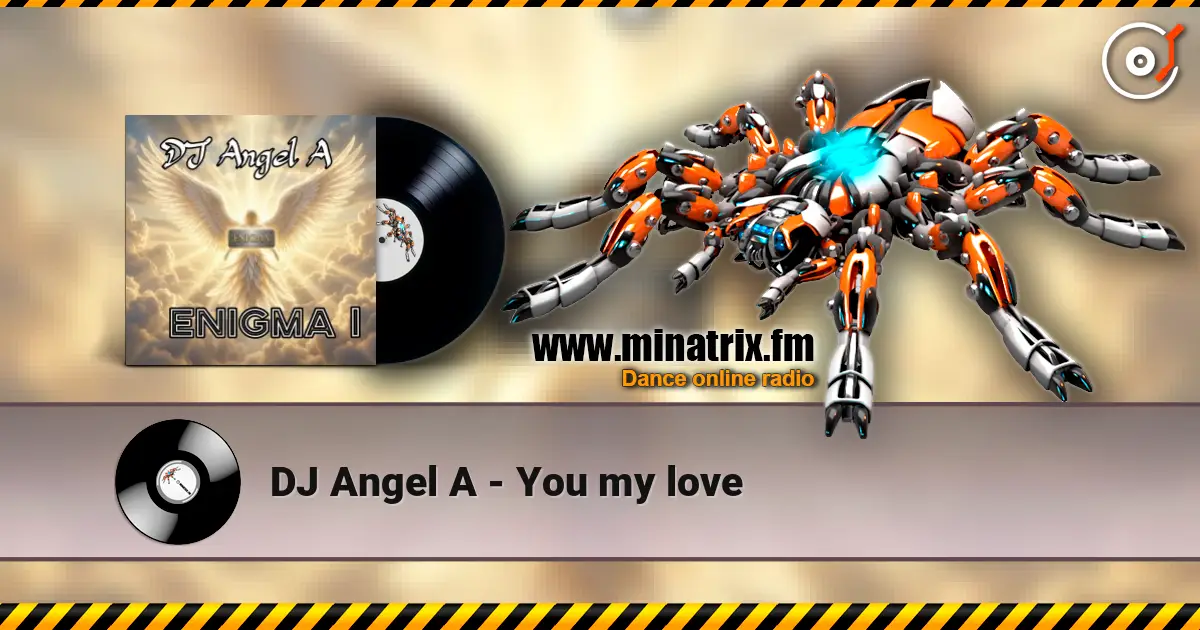 DJ Angel A - You my love online in hoher Qualität hören | Minatrix.FM