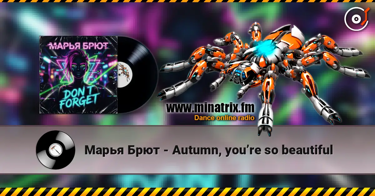 Марья Брют - Autumn, you’re so beautiful online in hoher Qualität hören | Minatrix.FM