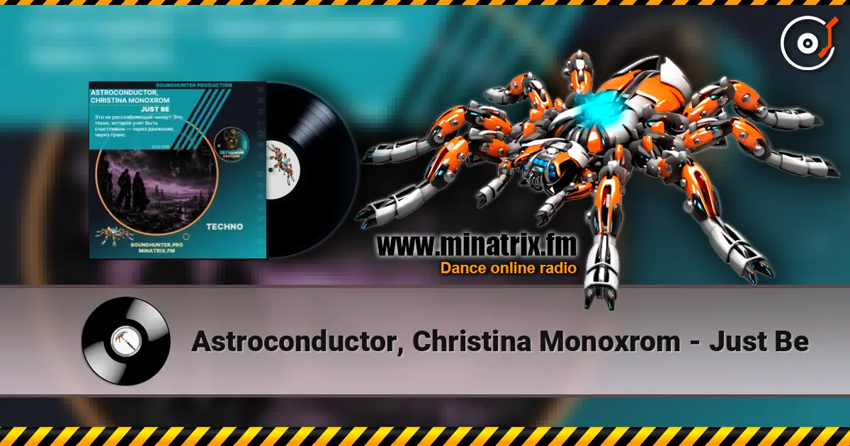 Astroconductor, Christina Monoxrom - Just Be online in hoher Qualität hören | Minatrix.FM