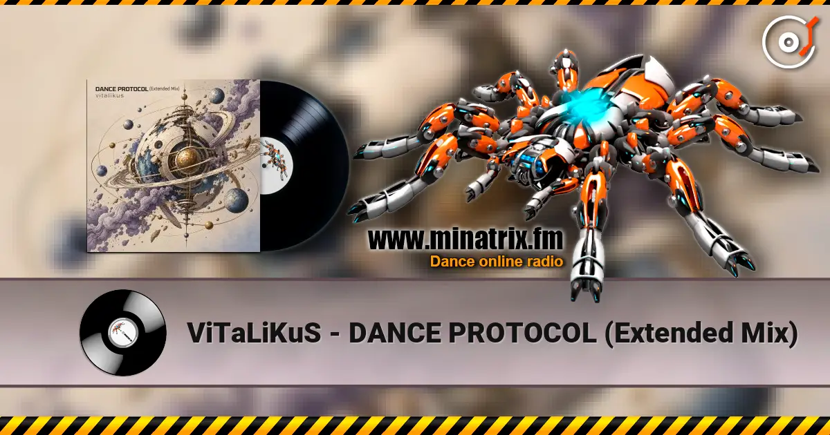 ViTaLiKuS - DANCE PROTOCOL (Extended Mix) online in hoher Qualität hören | Minatrix.FM