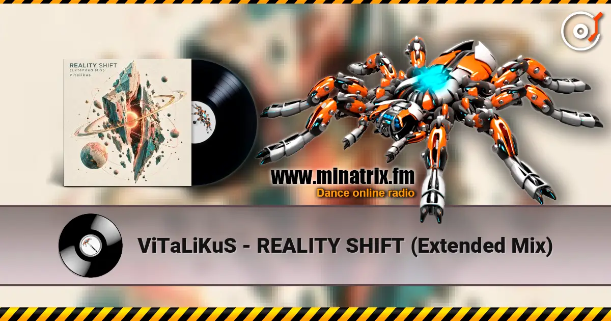 ViTaLiKuS - REALITY SHIFT (Extended Mix) online in hoher Qualität hören | Minatrix.FM