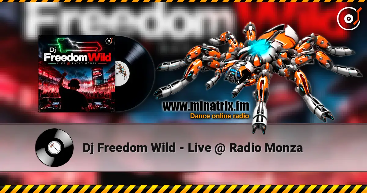 Dj Freedom Wild - Live @ Radio Monza online in hoher Qualität hören | Minatrix.FM