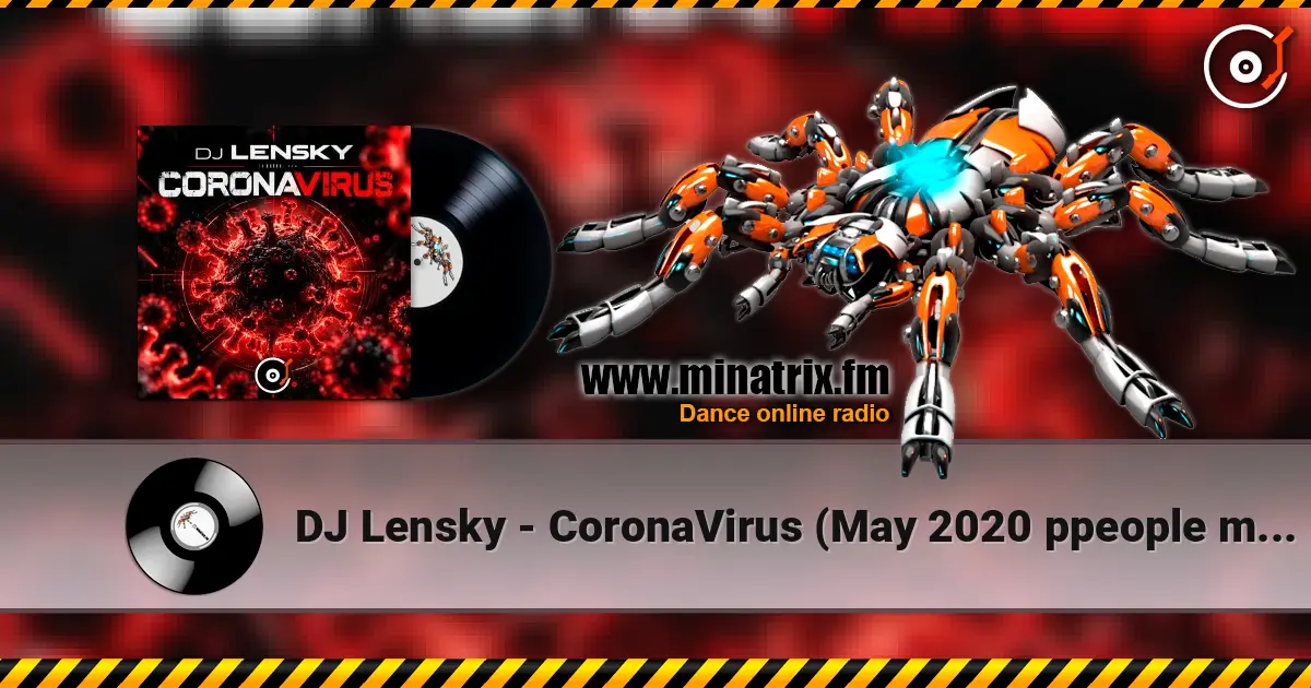 DJ Lensky - CoronaVirus (May 2020 ppeople mix) online in hoher Qualität hören | Minatrix.FM