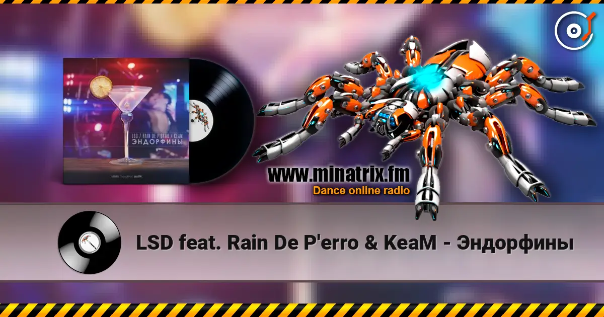 LSD feat. Rain De P'erro & KeaM - Эндорфины online in hoher Qualität hören | Minatrix.FM