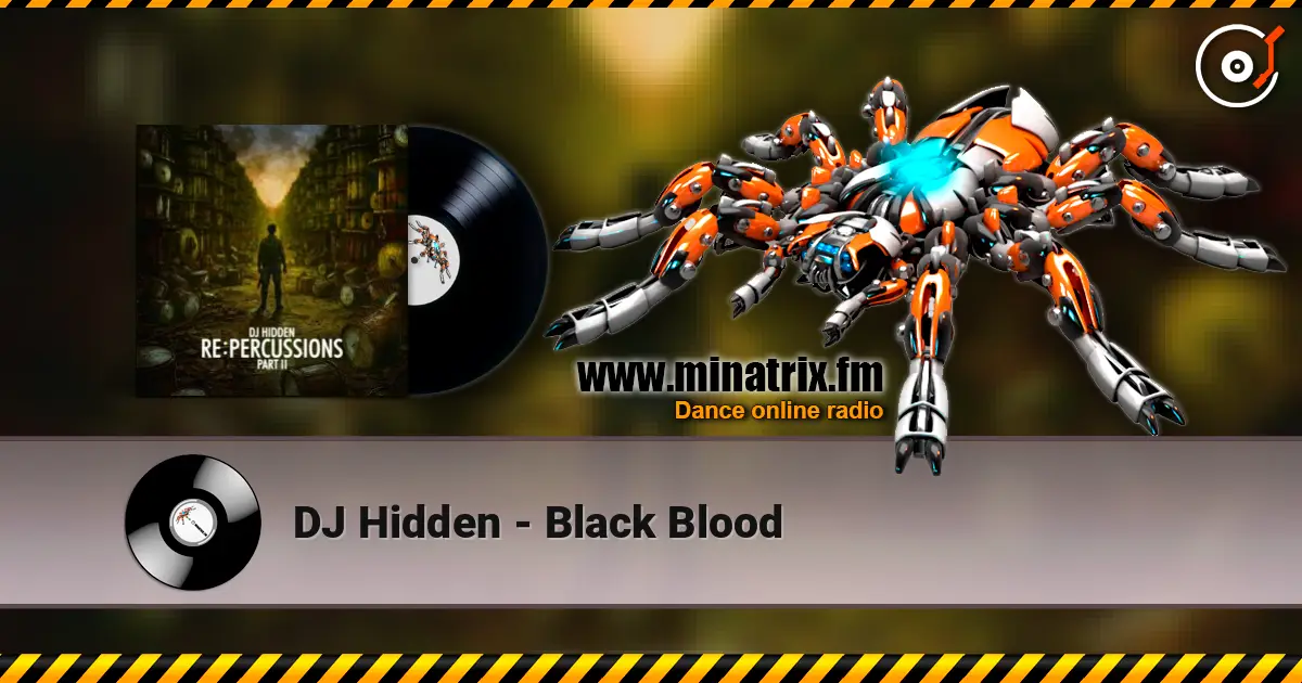 DJ Hidden - Black Blood online in hoher Qualität hören | Minatrix.FM
