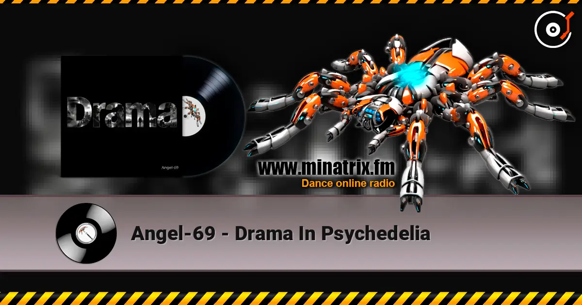 Angel-69 - Drama In Psychedelia online in hoher Qualität hören | Minatrix.FM
