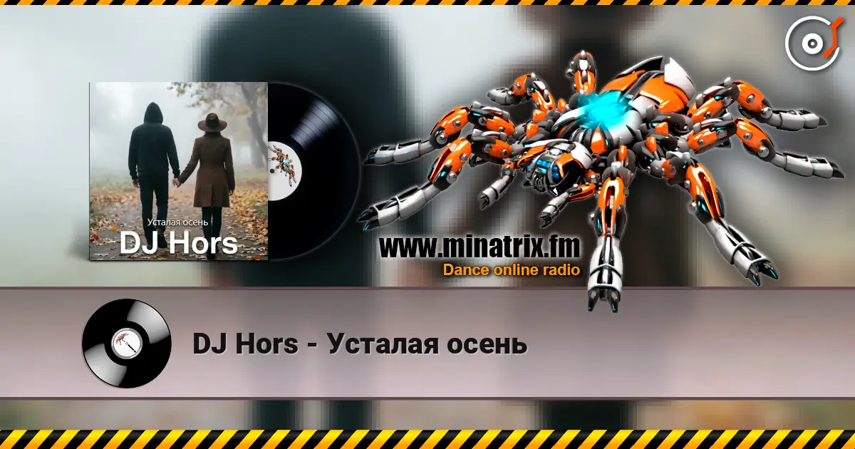 DJ Hors - Усталая осень online in hoher Qualität hören | Minatrix.FM