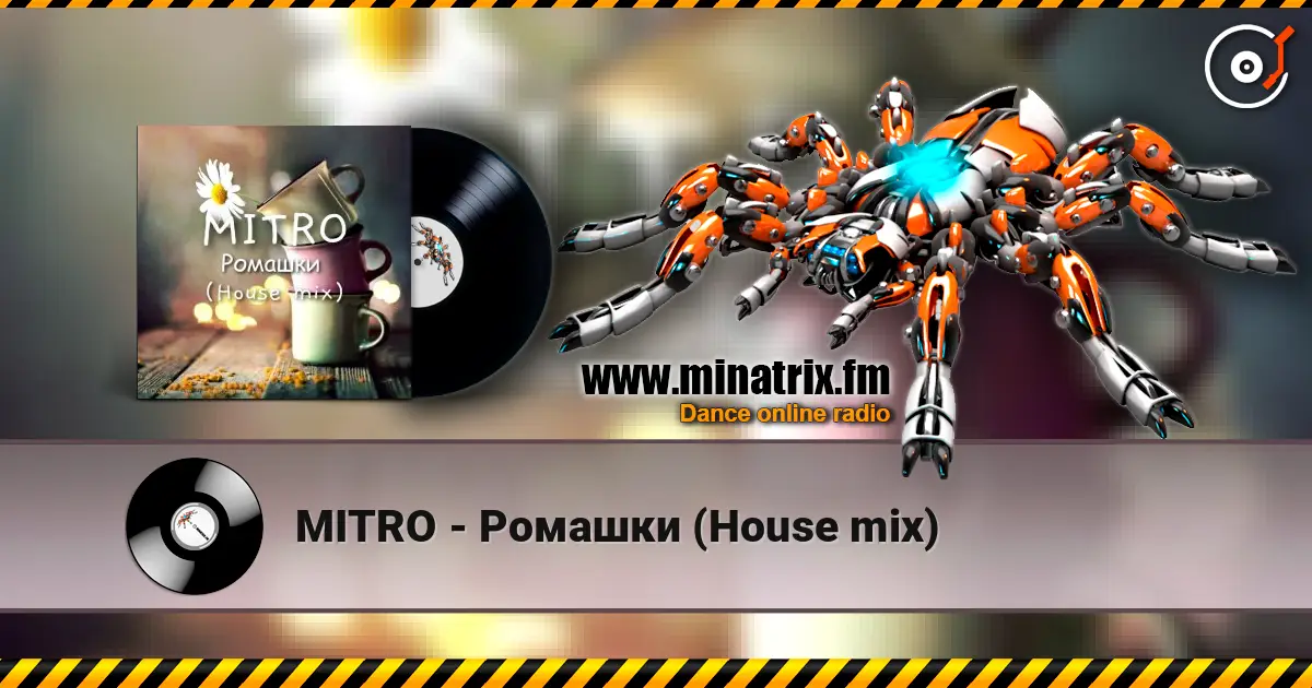 MITRO - Ромашки (House mix) online in hoher Qualität hören | Minatrix.FM