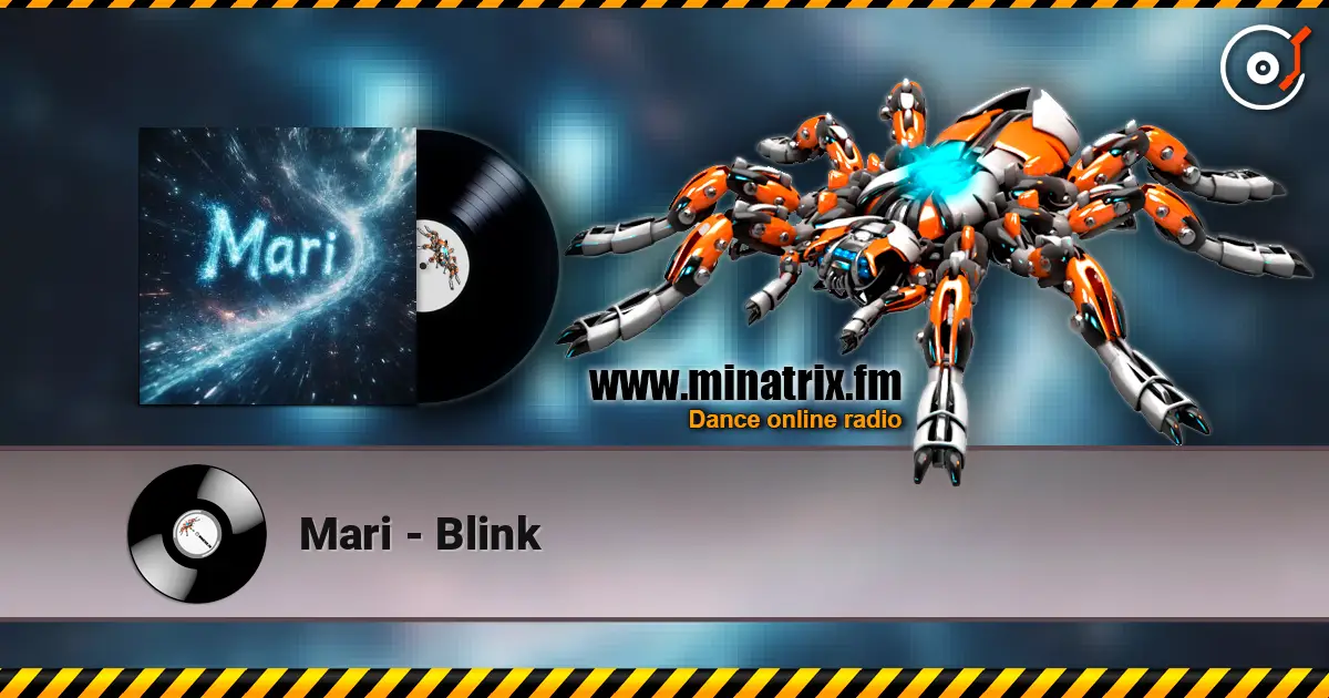 Mari - Blink online in hoher Qualität hören | Minatrix.FM
