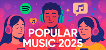 Was hört man heute? Die wichtigsten Trends der Popmusik 2025
