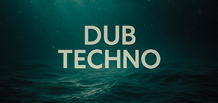 Dub Techno – Tiefe, Nebel und Echo. Wie das Genre 2024–2025 eine neue Renaissance erlebt